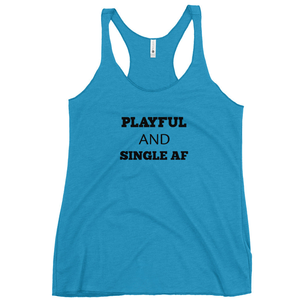 Playful And Single AF Ladies Racerback Tank