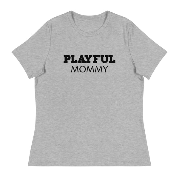 Playful Mommy Ladies Relaxed T-Shirt