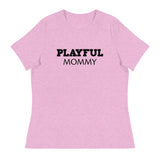 Playful Mommy Ladies Relaxed T-Shirt
