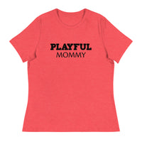 Playful Mommy Ladies Relaxed T-Shirt