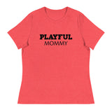 Playful Mommy Ladies Relaxed T-Shirt