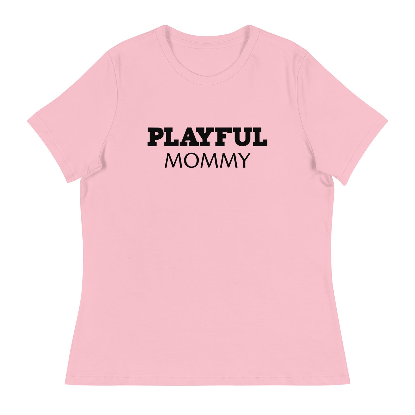 Playful Mommy Ladies Relaxed T-Shirt