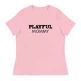 Playful Mommy Ladies Relaxed T-Shirt